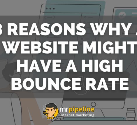 8 Reasons Why a Website Might Have a High Bounce Rate - Mr. Pipeline
