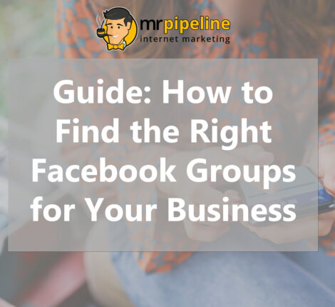 Guide How to Find the Right Facebook Groups for Your Business