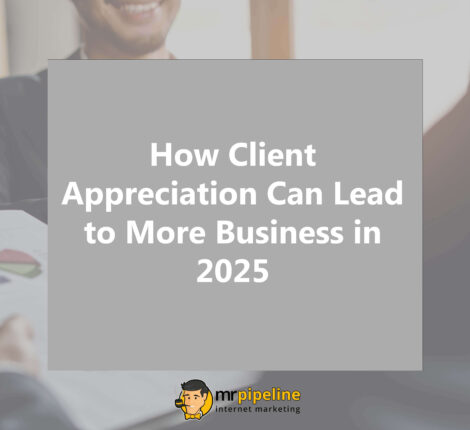 How Client Appreciation Can Lead to More Business in 2025