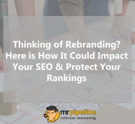 Thinking of Rebranding Heres How It Could Impact Your SEO & Protect Your Rankings