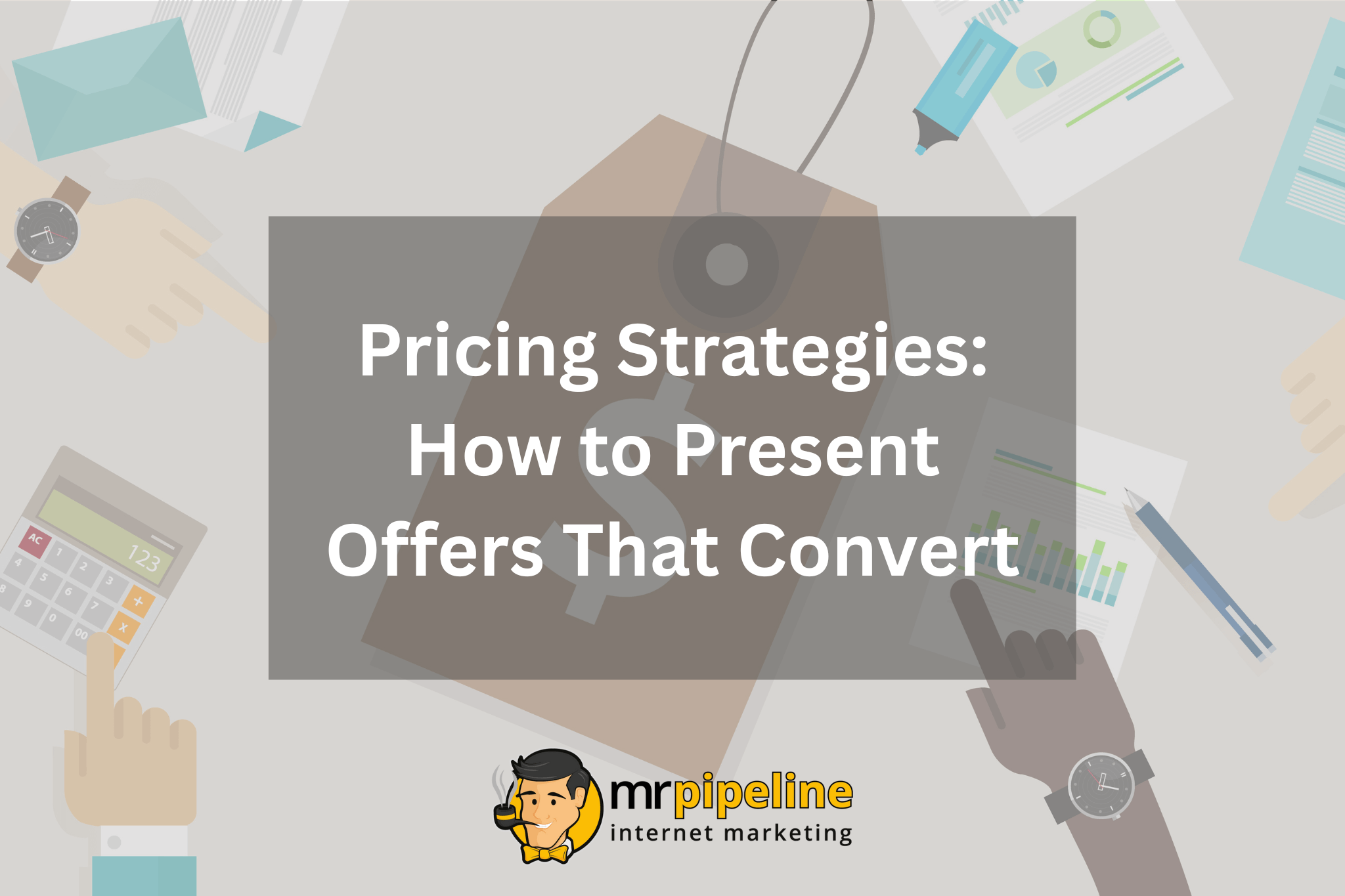 Pricing Strategies: How to Present Offers That Convert