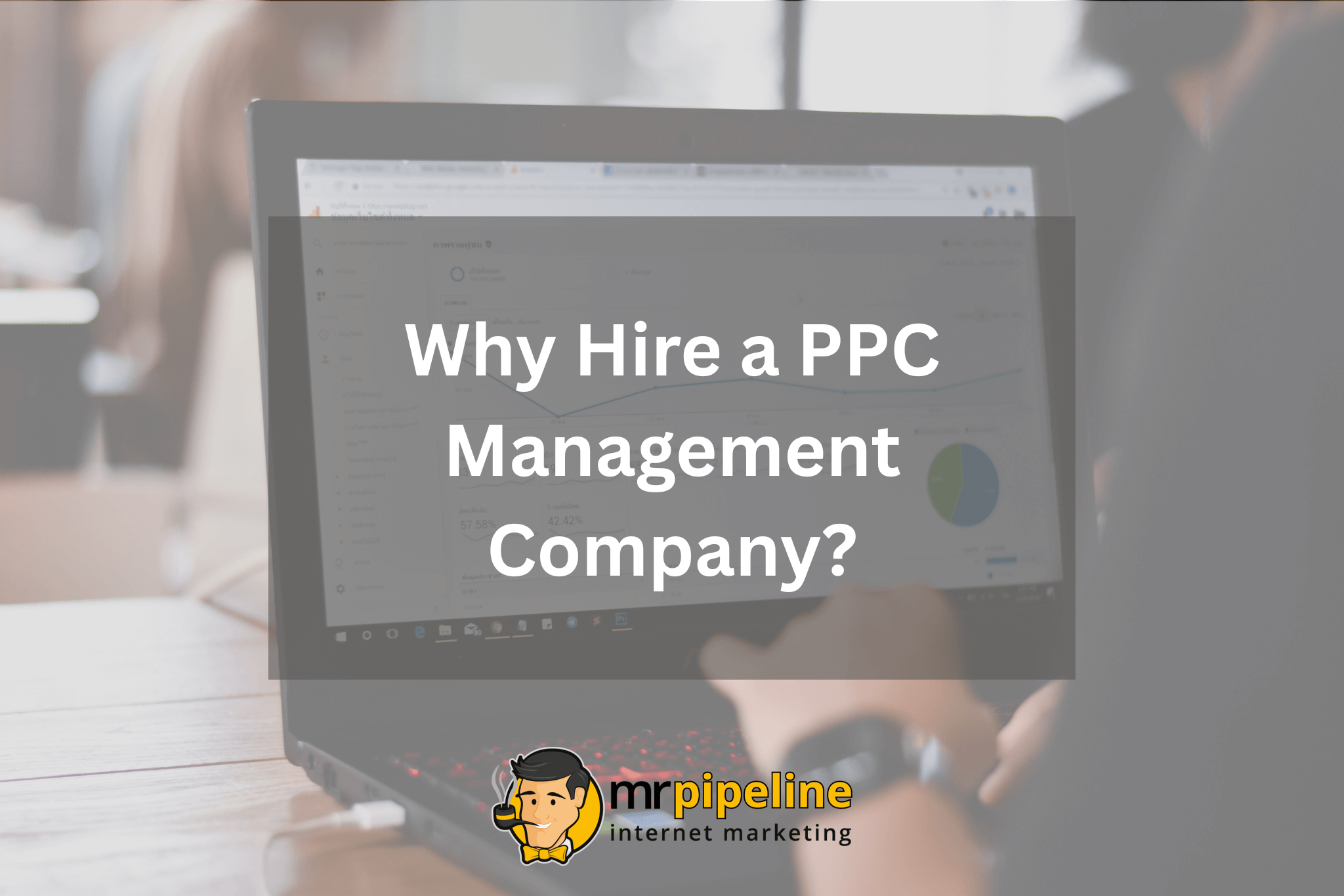 Why Hire a PPC Management Company?