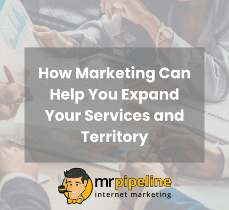 How Marketing Can Help You Expand Your Services and Territory