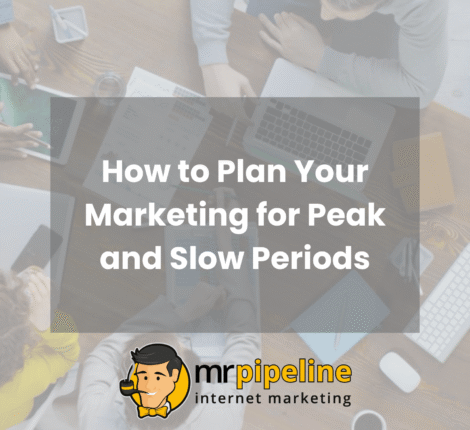 How to Plan Your Marketing for Peak and Slow Periods