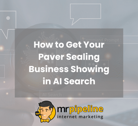 How to Get Your Paver Sealing Business Showing in AI Search