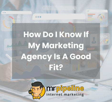 How Do I Know If My Marketing Agency Is A Good Fit