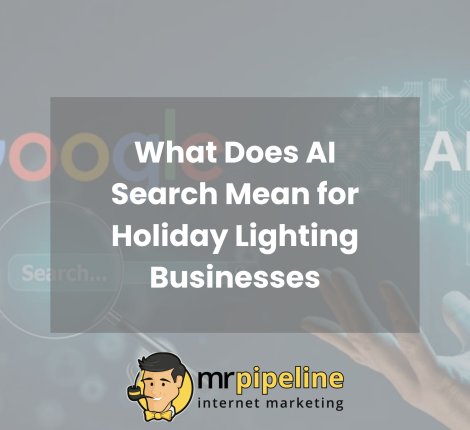 What Does AI Search Mean for Holiday Lighting Businesses