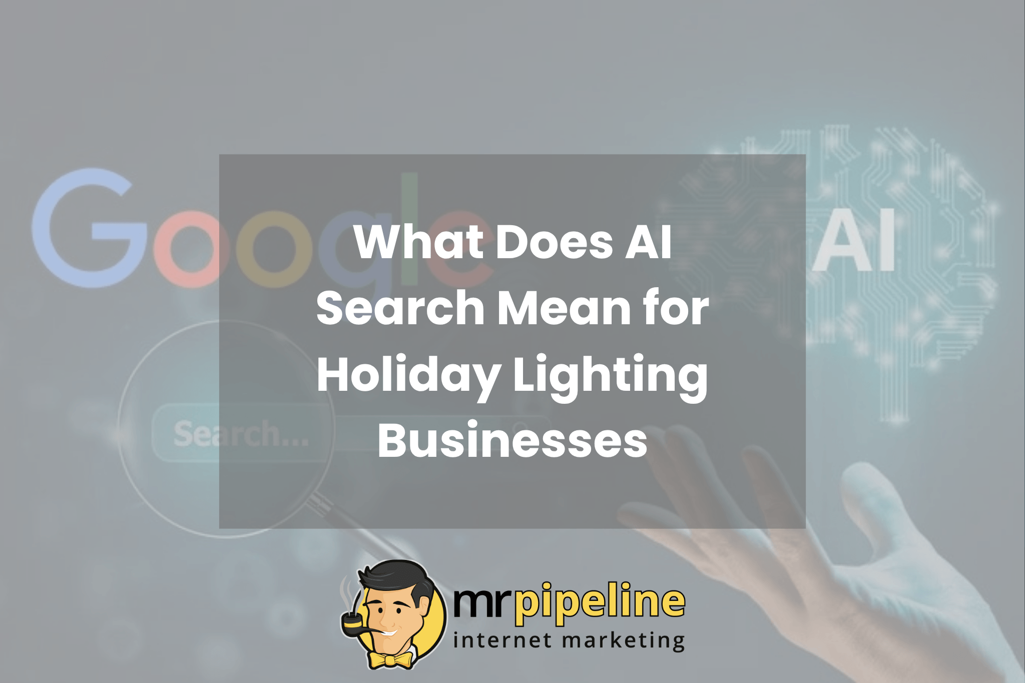 What Does AI Search Mean for Holiday Lighting Businesses