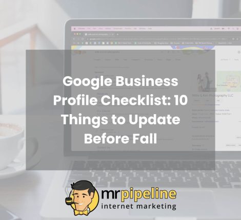 Google Business Profile Checklist 10 Things to Update Before Fall