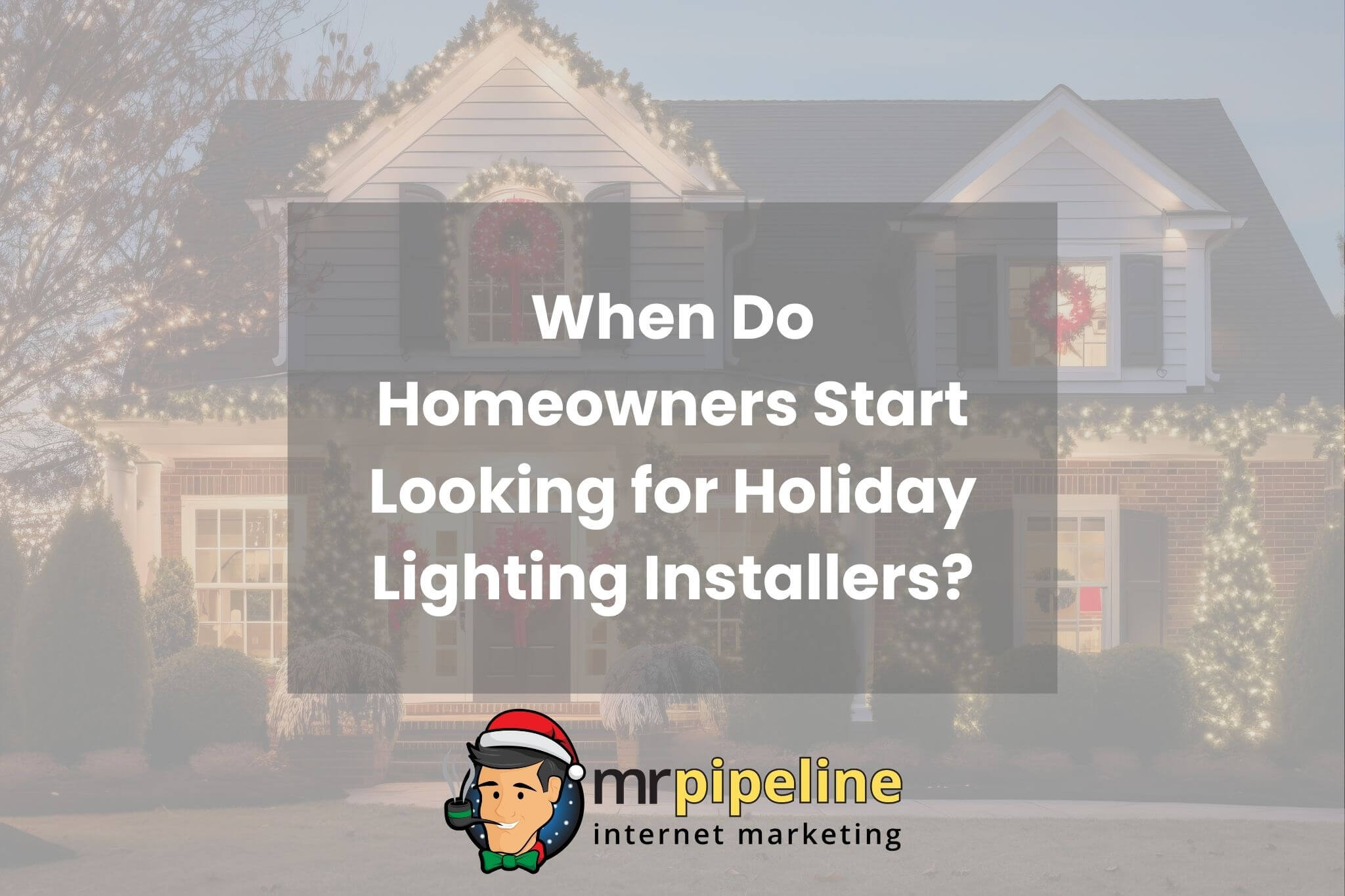 When Do Homeowners Start Looking for Holiday Lighting Installers