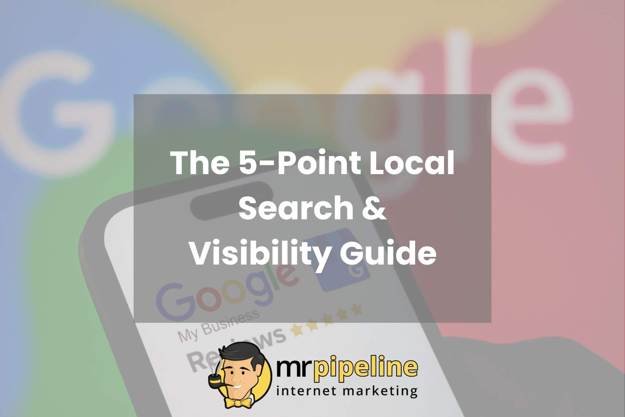 The 5-Point Local Search and Visibility Guide