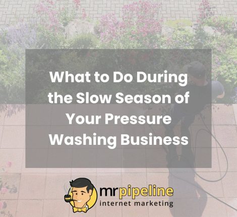What to Do During the Slow Season of Your Pressure Washing Business