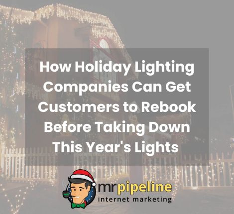 How Holiday Lighting Companies Can Get Customers to Rebook Before Taking Down This Year's Lights